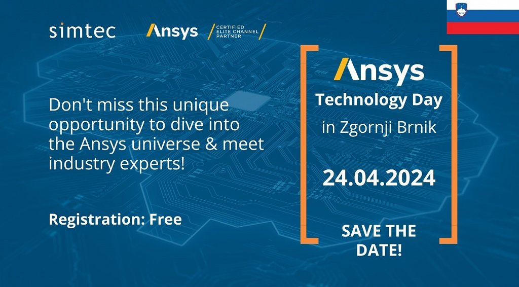 Step Into the Future with Us Ansys Technology Day in Zgornji Brnik, Slovenia, by Simtec.jpg2